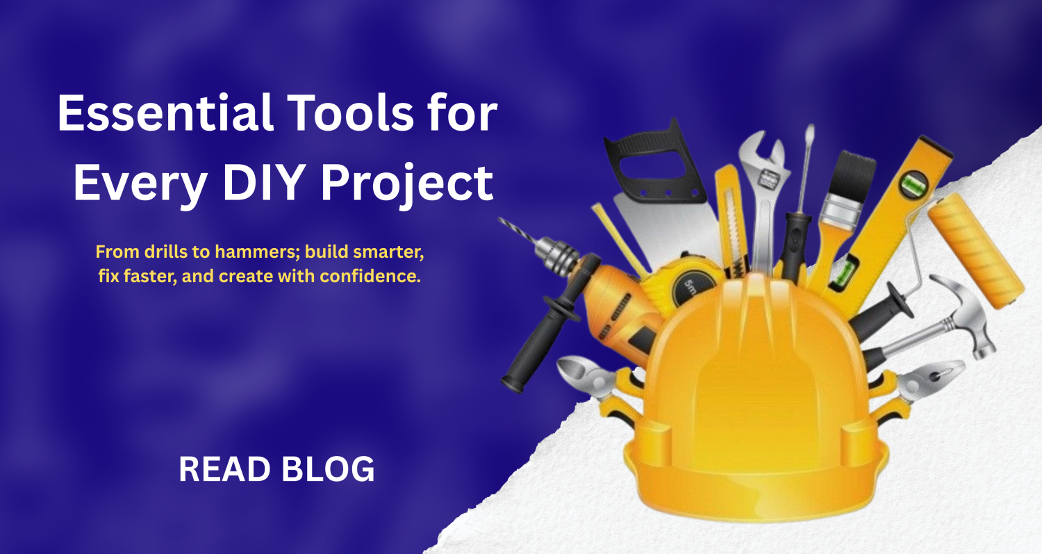 Essential Tools for Every DIY Project